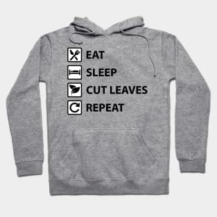 Eat Sleep Cut Leaves Repeat Shirt Leaf Cutter Ants Keeping Hoodie